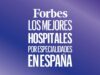 Forbes escoge los mejores hospitales por especialidad en territorio español